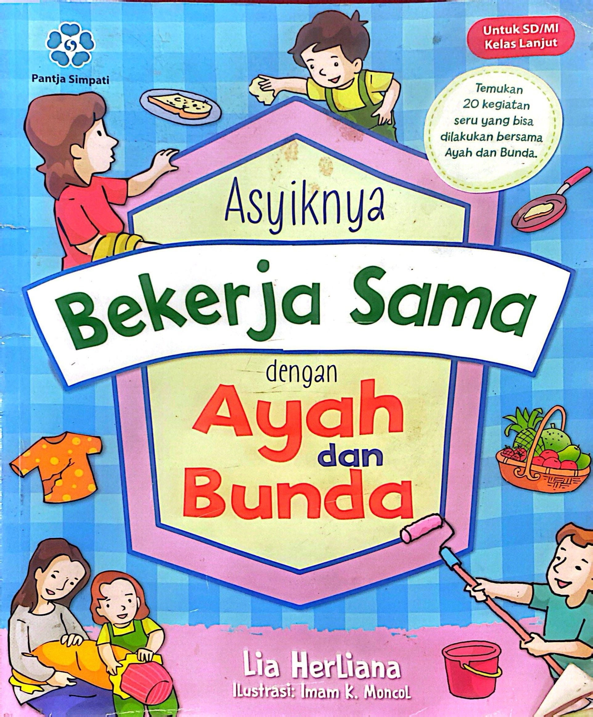asiknya bekerja sama dnegan ayah dan bunda