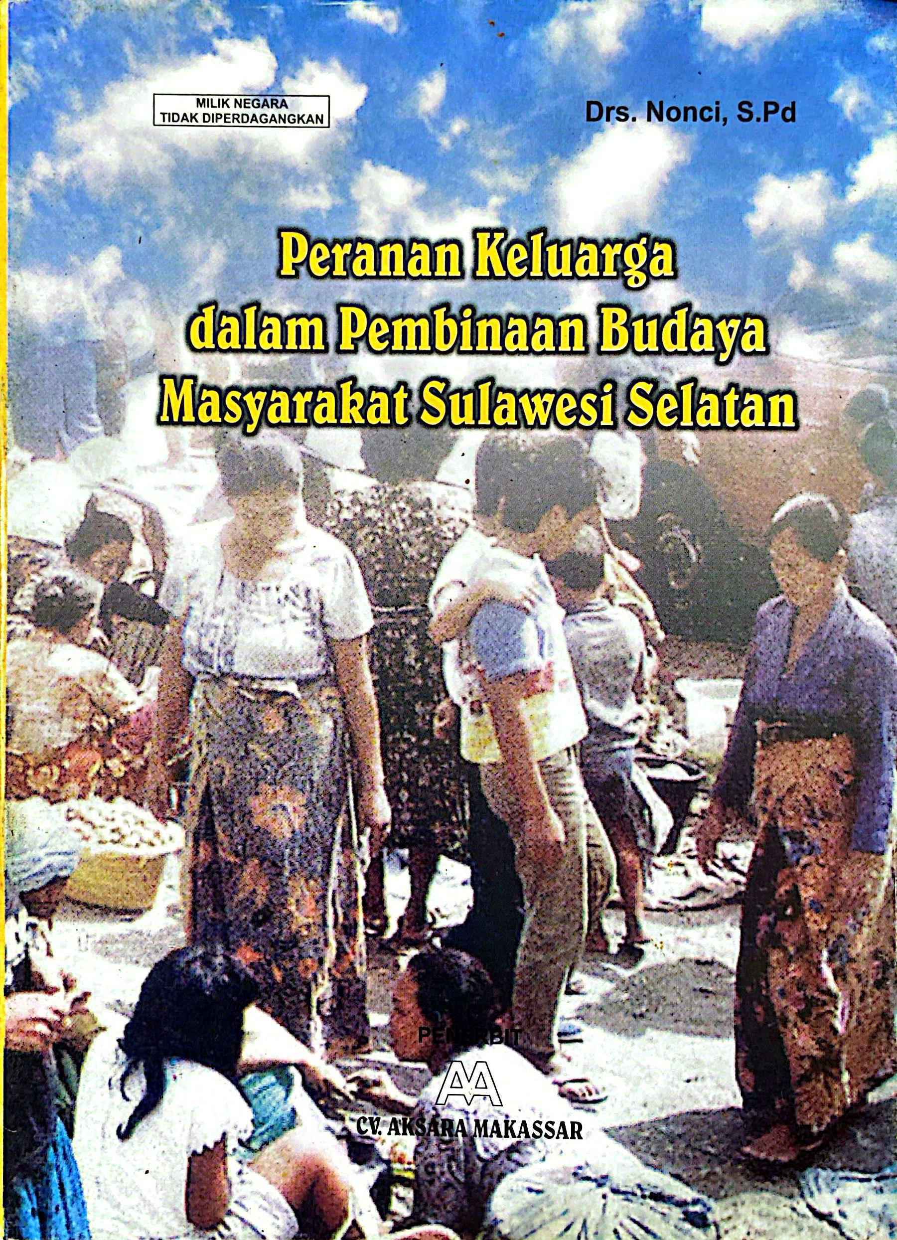 Peranan Keluarga Dalam Pembinaan Budaya Masyarakat Sulawesi Selatan