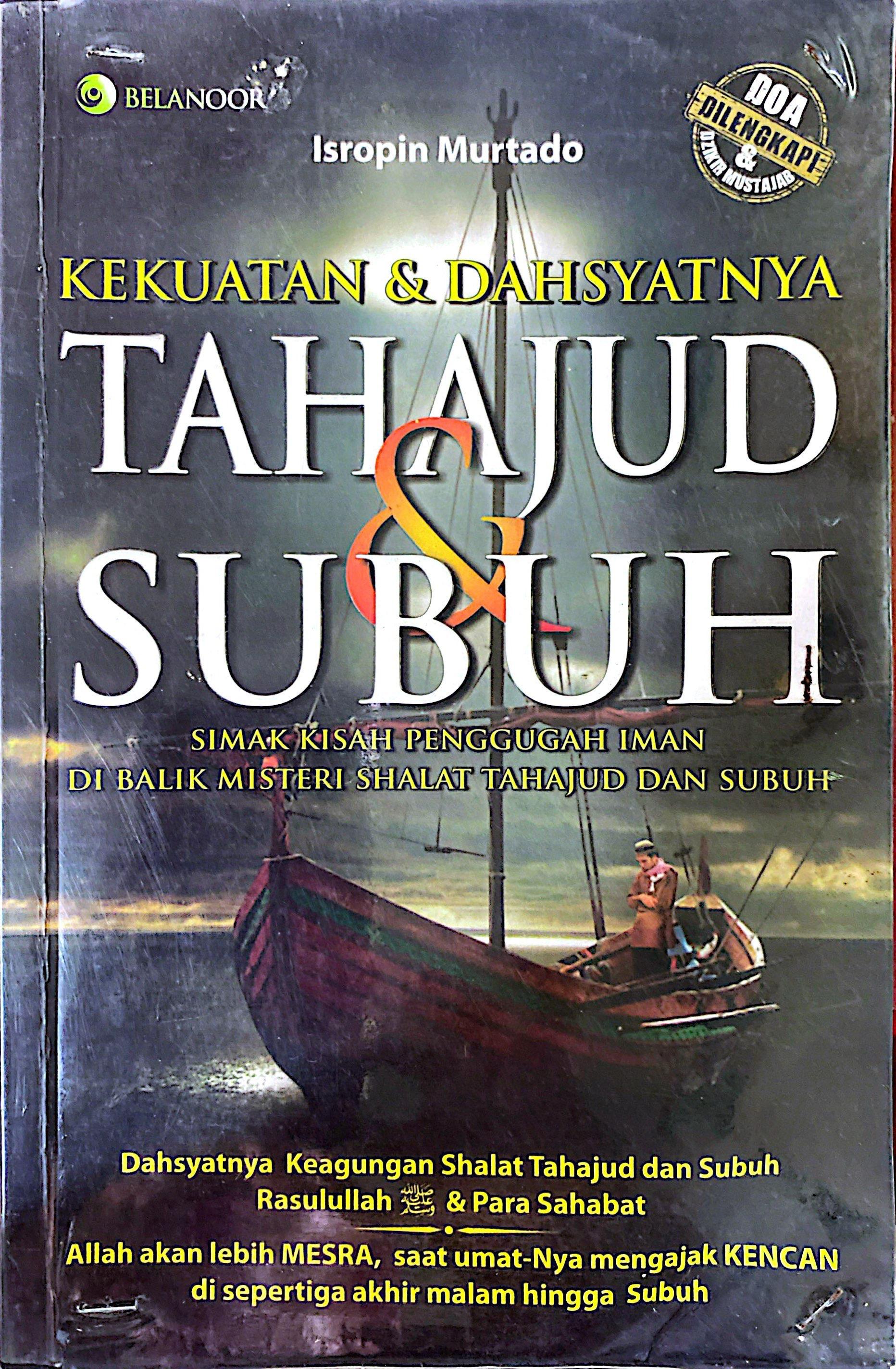 Kekuatan & Dahsyatnya Tahajud & Subuh