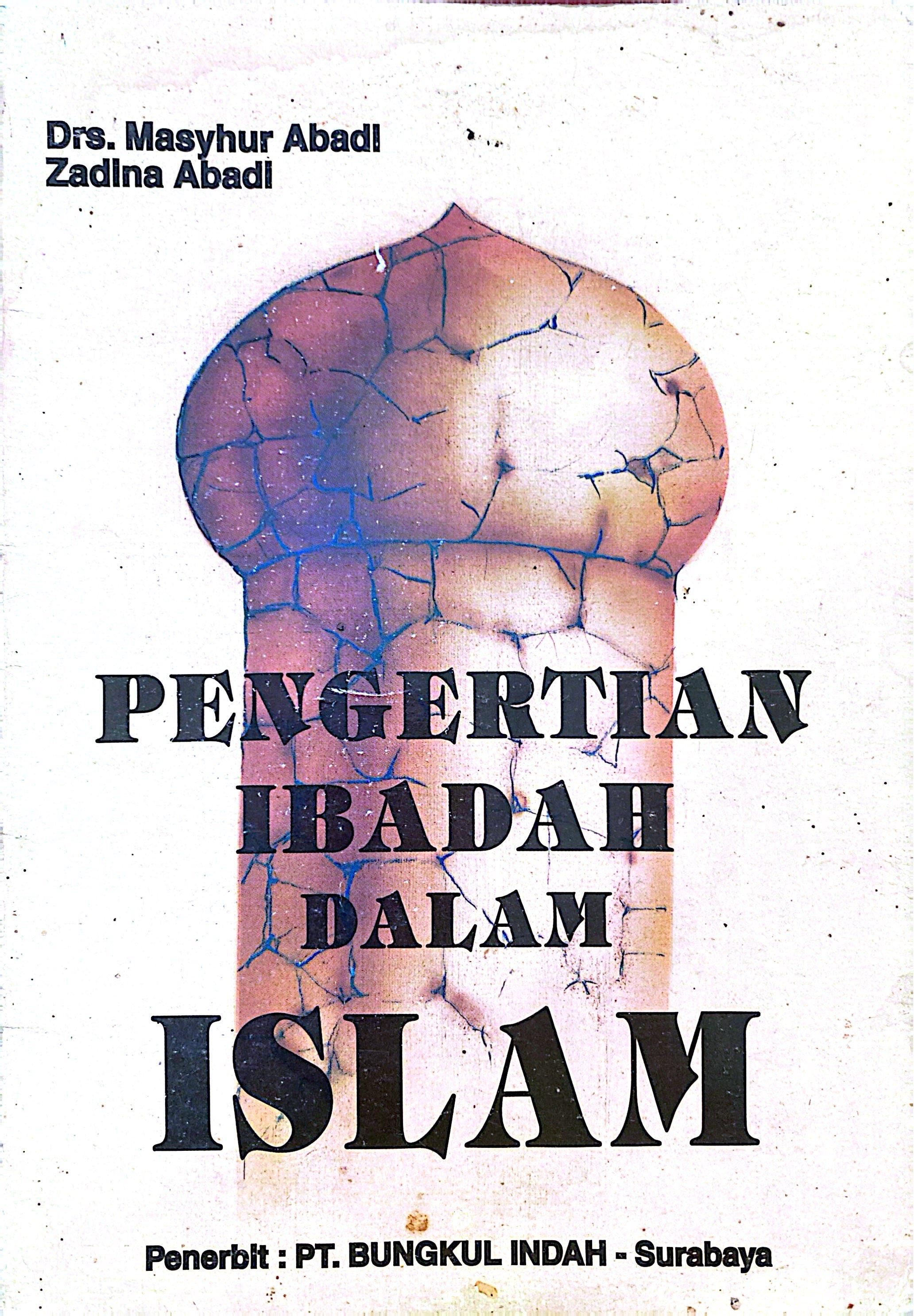 Pengertian Ibadah Dalam Islam