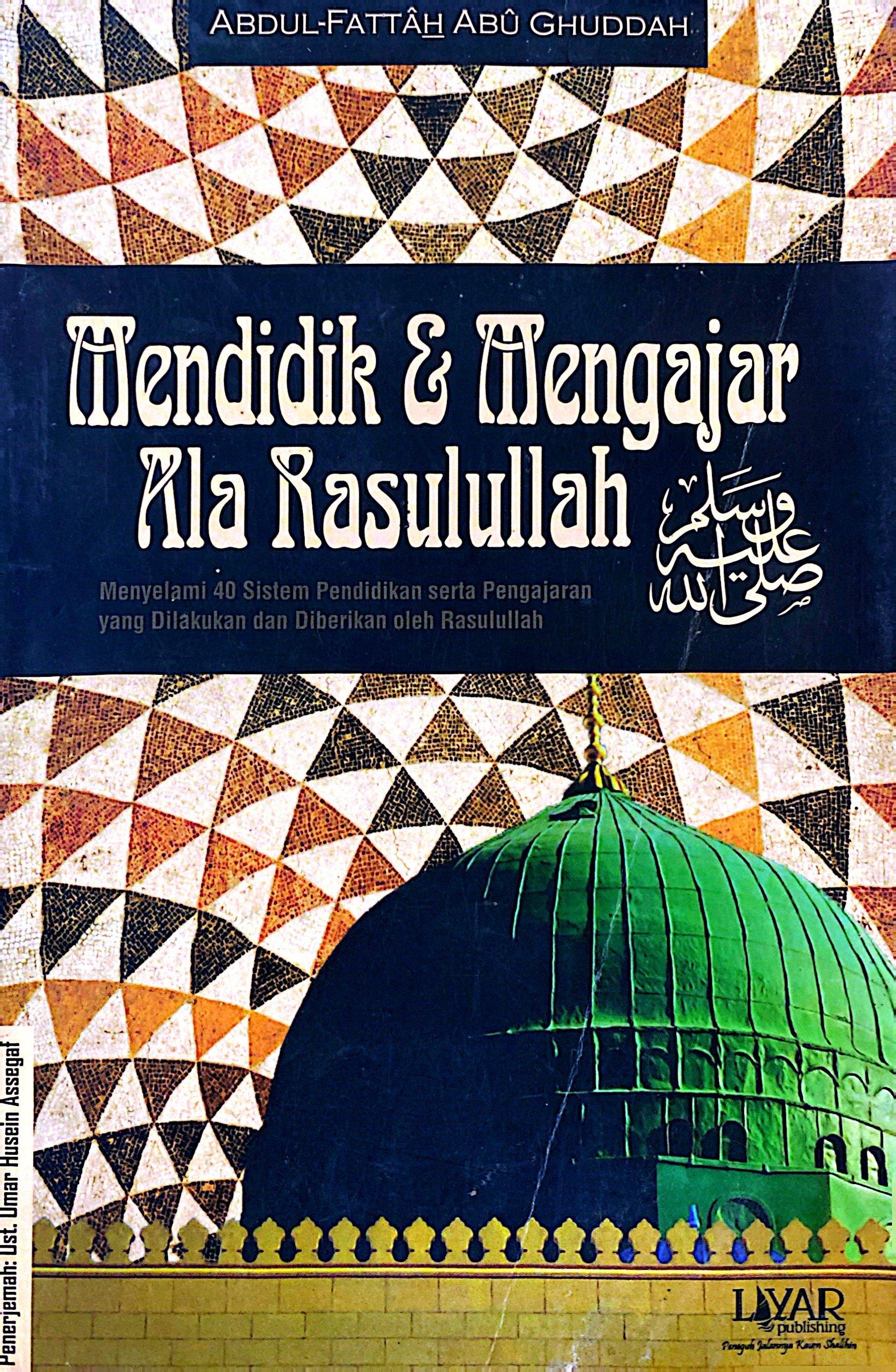 Mendidik dan Mengajar Ala Rasulullah