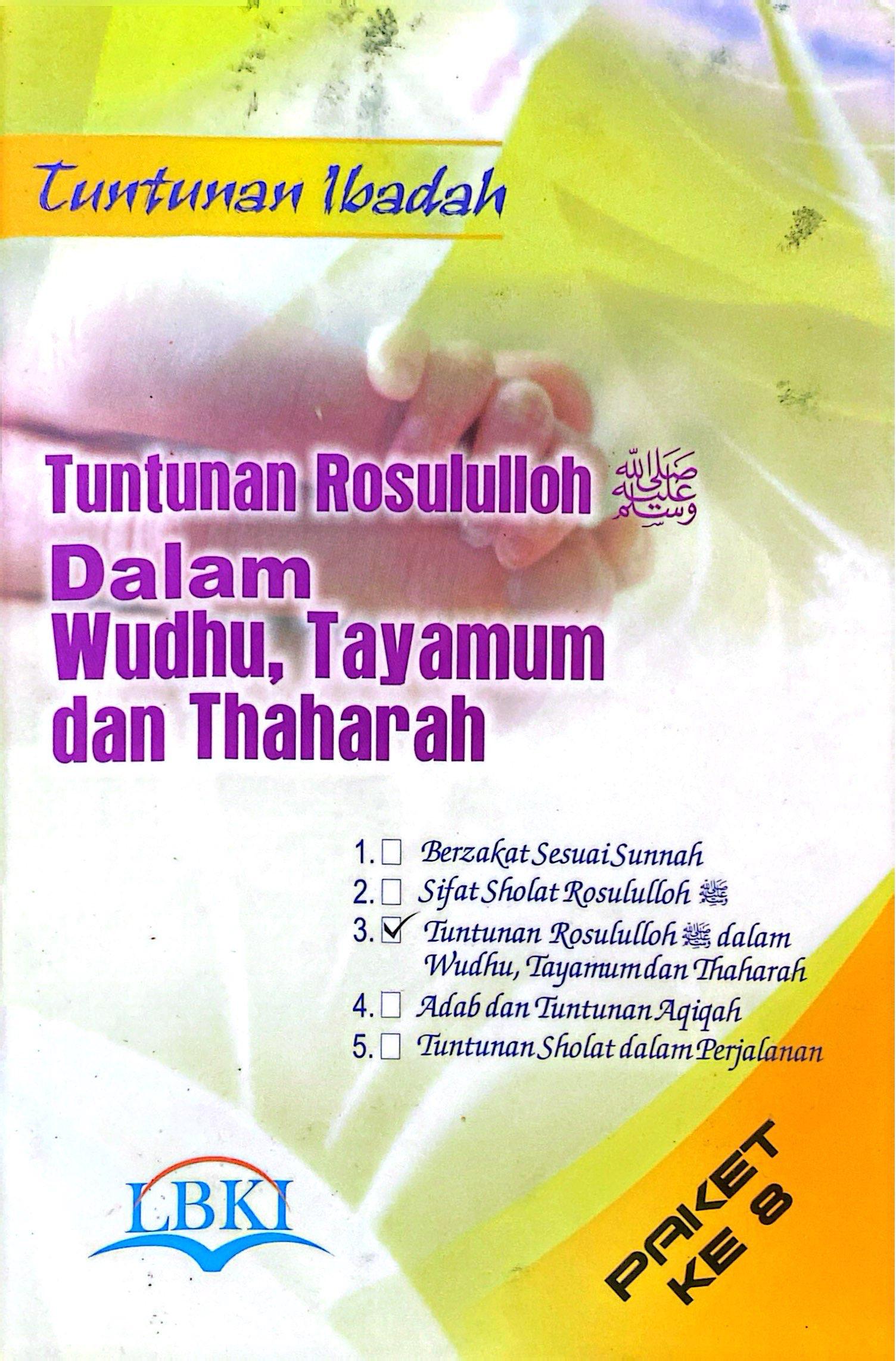 Tuntunan Rosulullah SAW Dalam Wudhu, Tayamum dan Thaharah